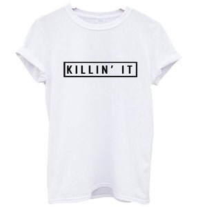 Killin It Cotton Women T-shirt Tops Tee White Black Short Sleeve Tshirts